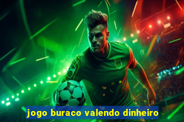 jogo buraco valendo dinheiro